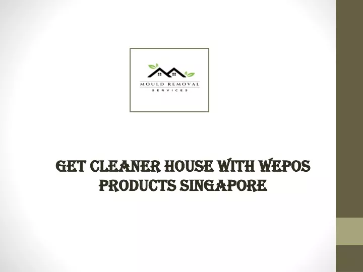 get cleaner house with wepos products singapore