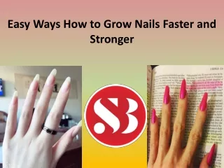 easy ways how to grow nails faster and stronger