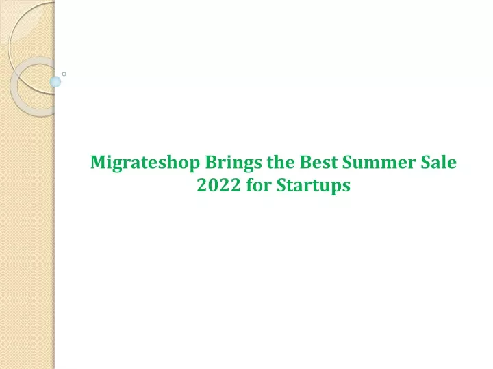migrateshop brings the best summer sale 2022 for startups