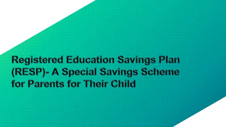 registered education savings plan resp a special