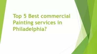 Top 5 Best commercial Painting services in Philadelphia
