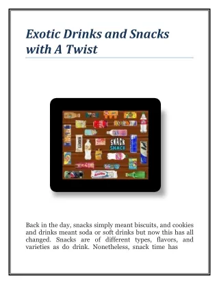 Exotic Drinks and Snacks with A Twist