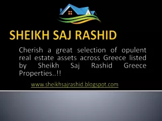 Sheikh Saj Rashid Greece Real Estate Company