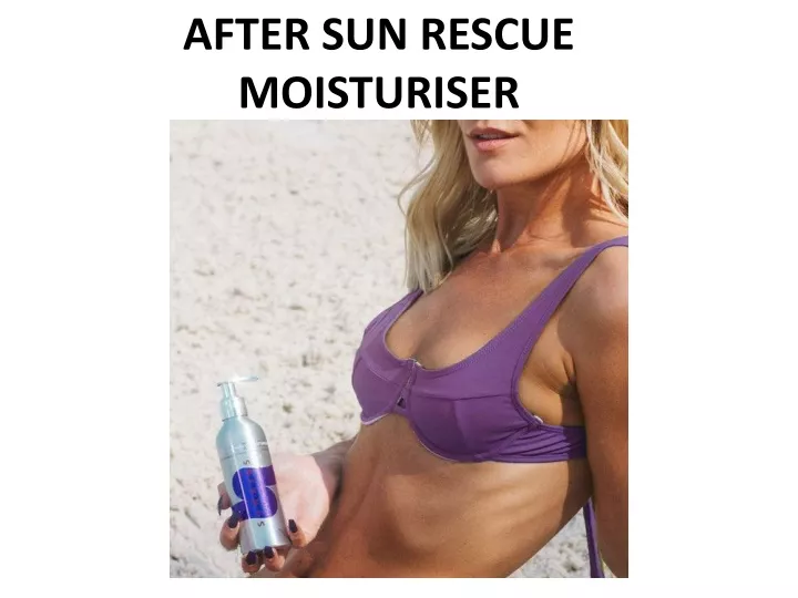 after sun rescue moisturiser