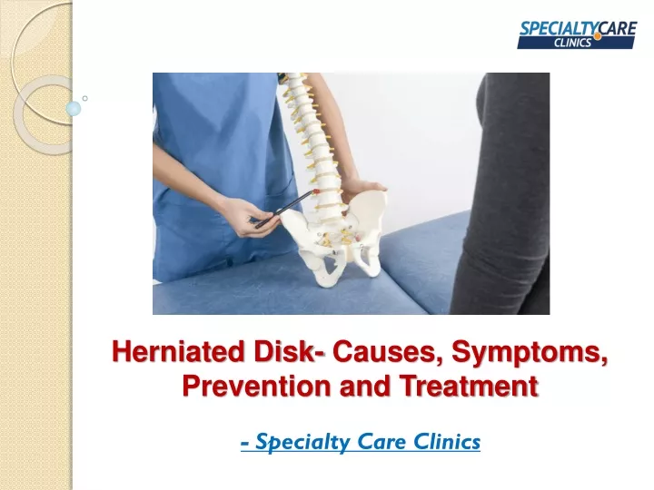 herniated disk causes symptoms prevention and treatment