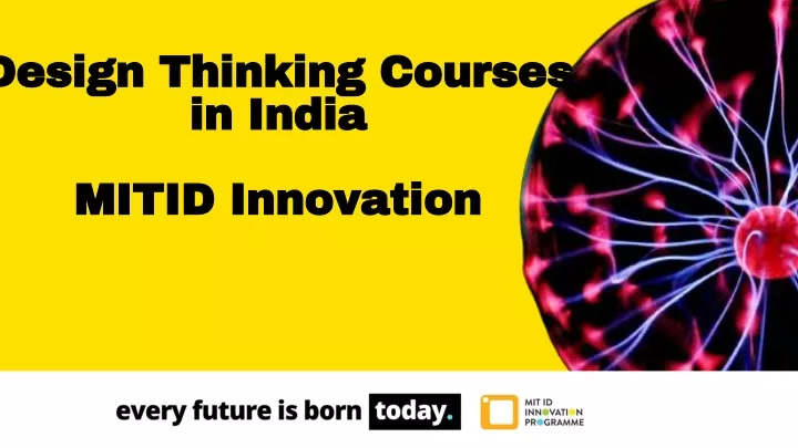 design thinking courses in india mitid innovation
