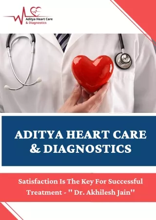 Know About Dr. Akhilesh Jain - Best Heart Specialist In Indore.