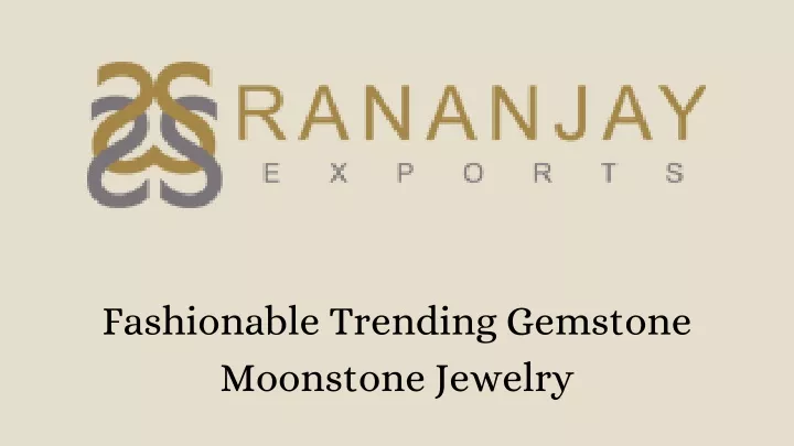 fashionable trending gemstone moonstone jewelry