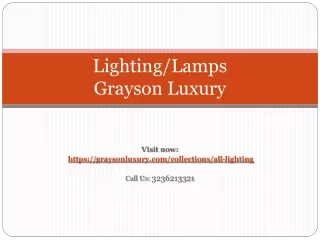 Luxury Lighting | Elegant Luxury Lighting By Grayson Luxury