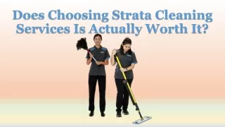 Does Choosing Strata Cleaning Services Is Actually Worth It