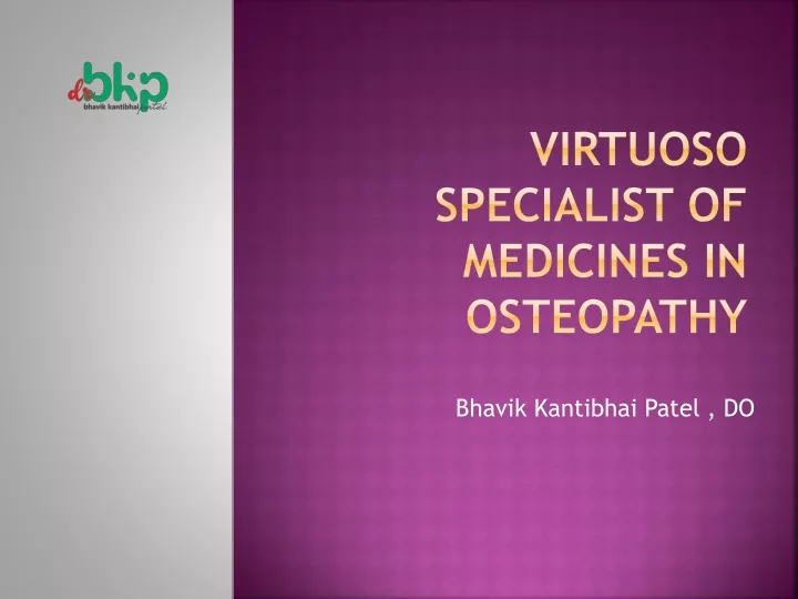 virtuoso specialist of medicines in osteopathy