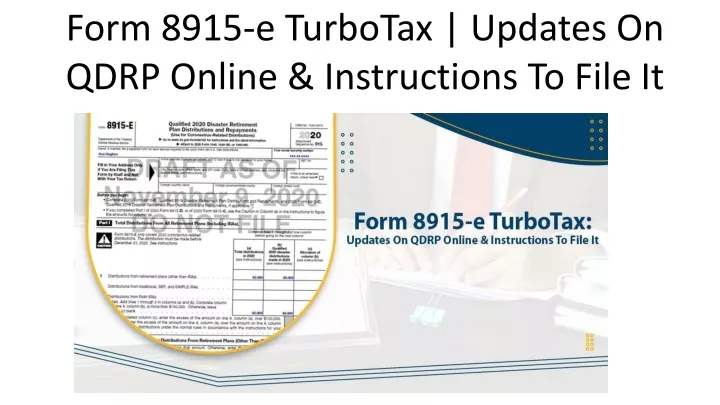form 8915 e turbotax updates on qdrp online