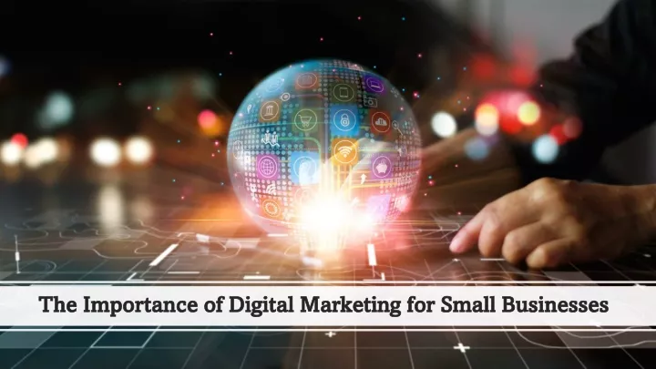 the importance of digital marketing for small
