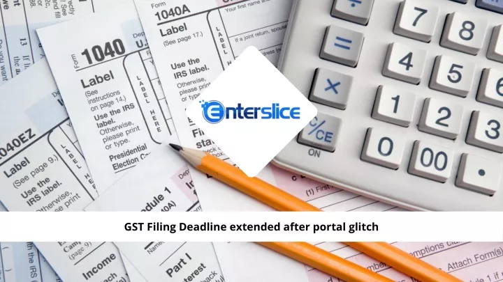 gst filing deadline extended after portal glitch