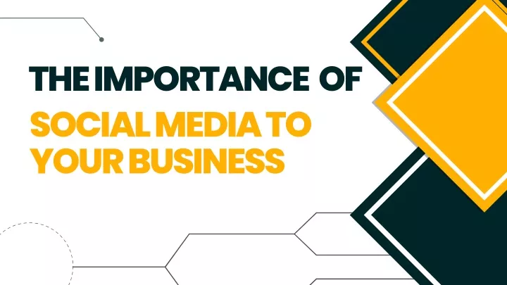 the importance of social media to your business