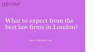 What to expect from the best law firms in London?