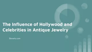 The Influence of Hollywood and Celebrities in Antique Jewelry