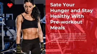 sate your hunger and stay healthy with