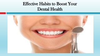 Effective Habits to Boost Your Dental Health