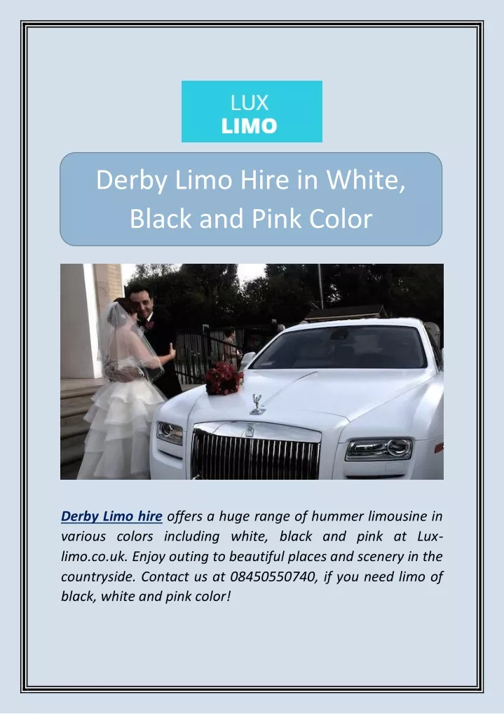derby limo hire in white black and pink color