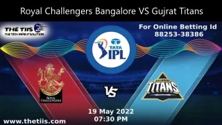 Royal Challengers Banglore (RCB) VS Gujat Titans  (GT) | IPL Betting | TIIS