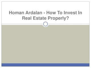 homan ardalan how to invest in real estate properly