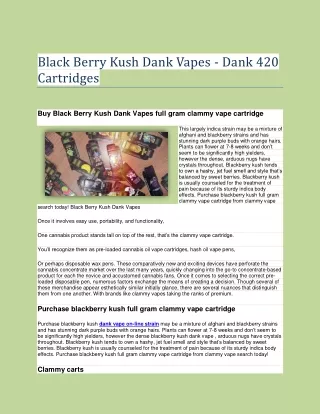 Black Berry Kush Dank Vapes - Dank 420 Cartridges