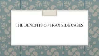 The Benefits of Trax Side Cases