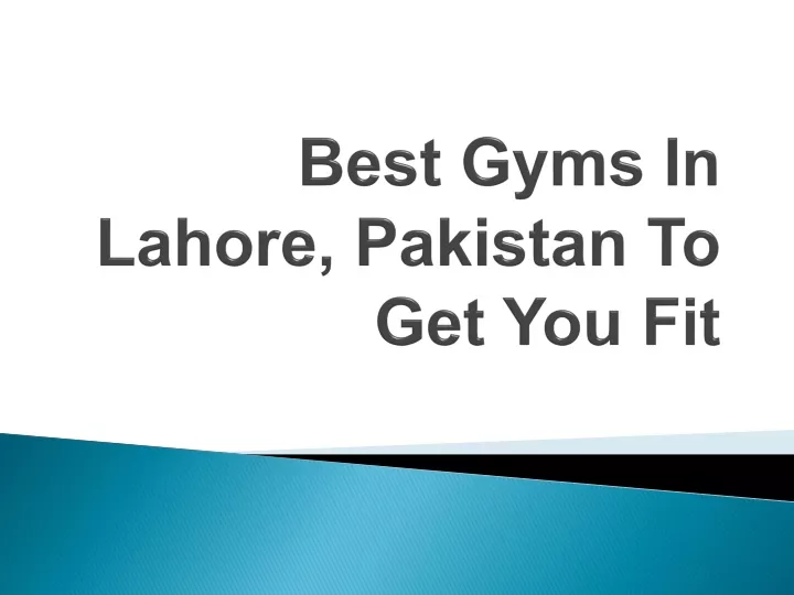 best gyms in lahore pakistan to get you fit