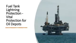 Fuel Tank Lightning Protection - Vital Protection for Oil Depots