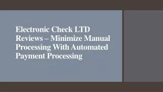 electronic check ltd reviews minimize manual processing with automated payment processing