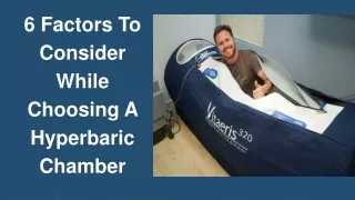 6 factors to consider while choosing a hyperbaric