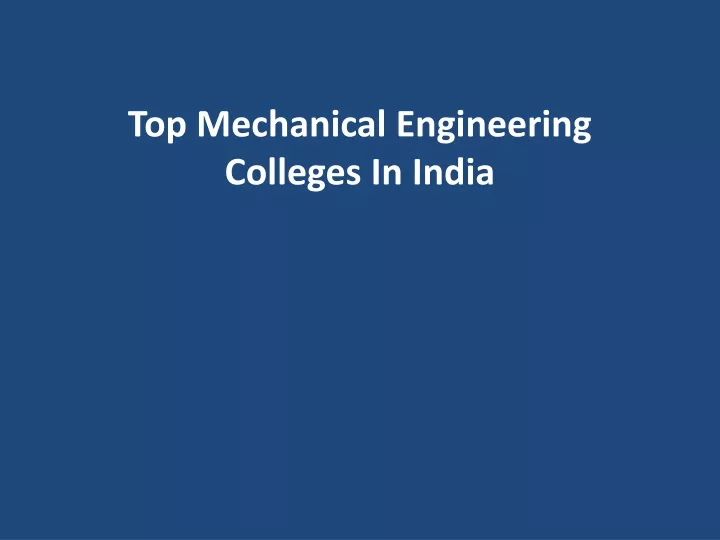 PPT - Top Mechanical Engineering Colleges In India PowerPoint ...