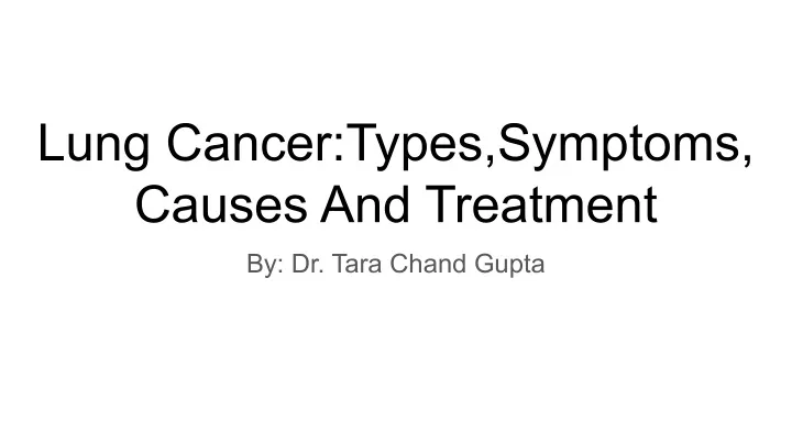 lung cancer types symptoms causes and treatment