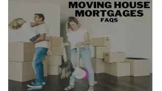 Most Commonly Asked Questions about Moving House Mortgages