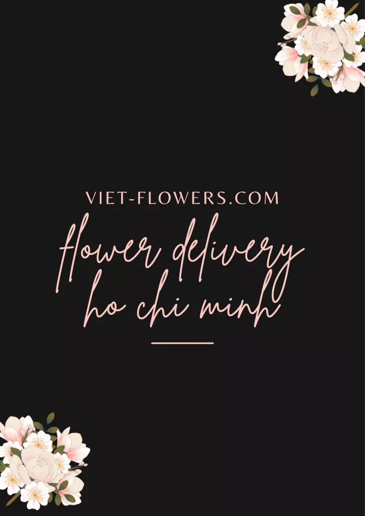 viet flowers com flower delivery ho chi minh