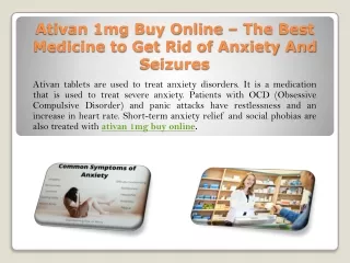 Ativan 1mg Buy Online – The Best Medicine to Get Rid of Anxiety And Seizures