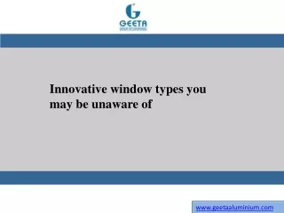 innovative window types you may be unaware of