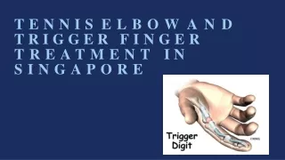 Tennis Elbow and Trigger Finger Treatment in Singapore