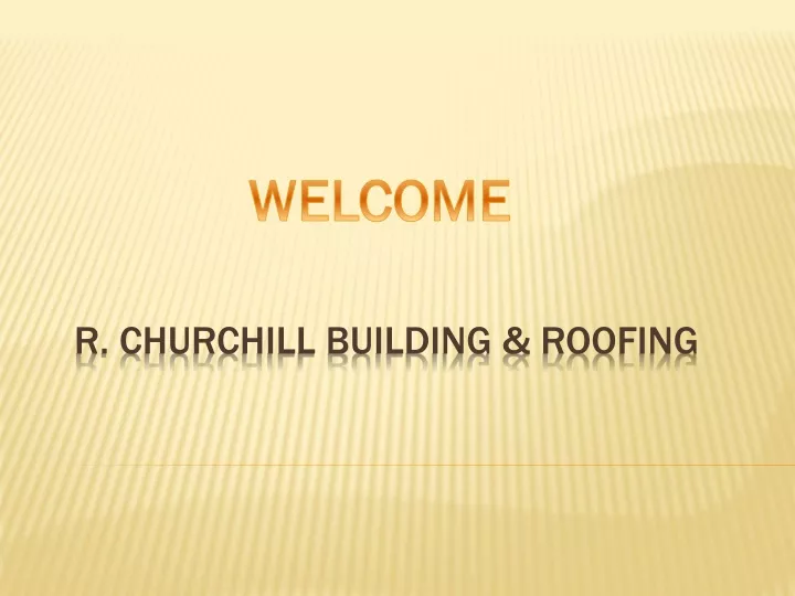 r churchill building roofing