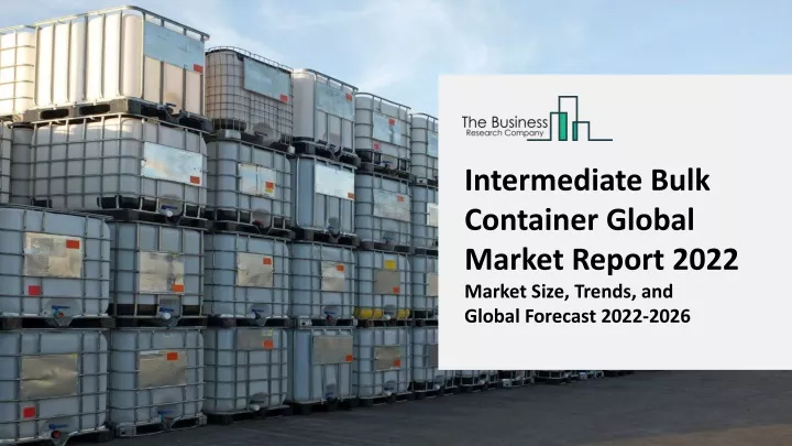intermediate bulk container global market report