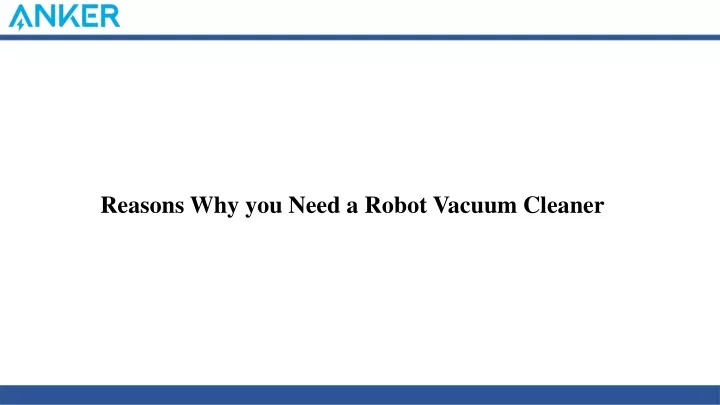 reasons why you need a robot vacuum cleaner