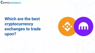 Which are the best cryptocurrency exchanges to trade upon_