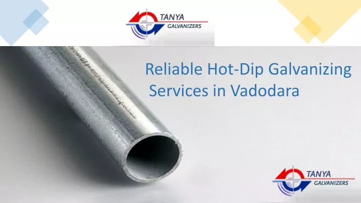 reliable hot dip galvanizing services in vadodara