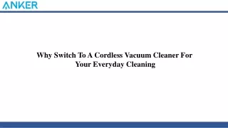 Why Switch To A Cordless Vacuum Cleaner For Your Everyday Cleaning