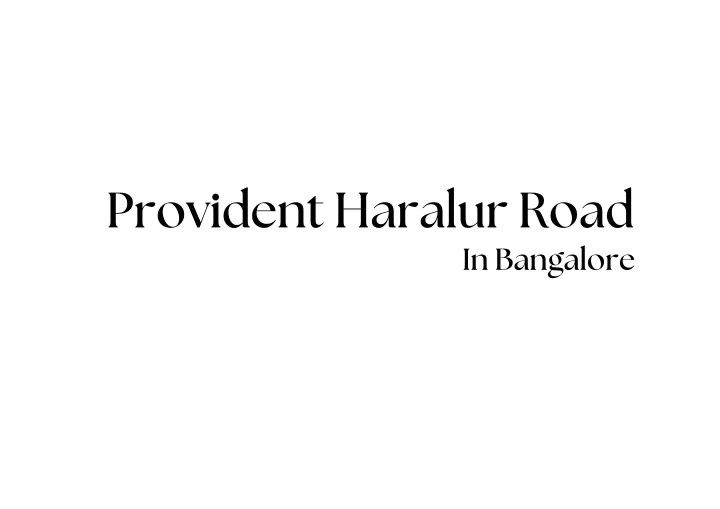 provident haralur road