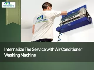 Internalize The Service with Air Conditioner Washing Machine
