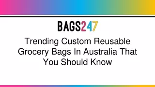 Trending Custom Reusable Grocery Bags In Australia That You Should Know