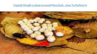 Tripindi Shradh is done to avoid Pitra Dosh , How To Perform It