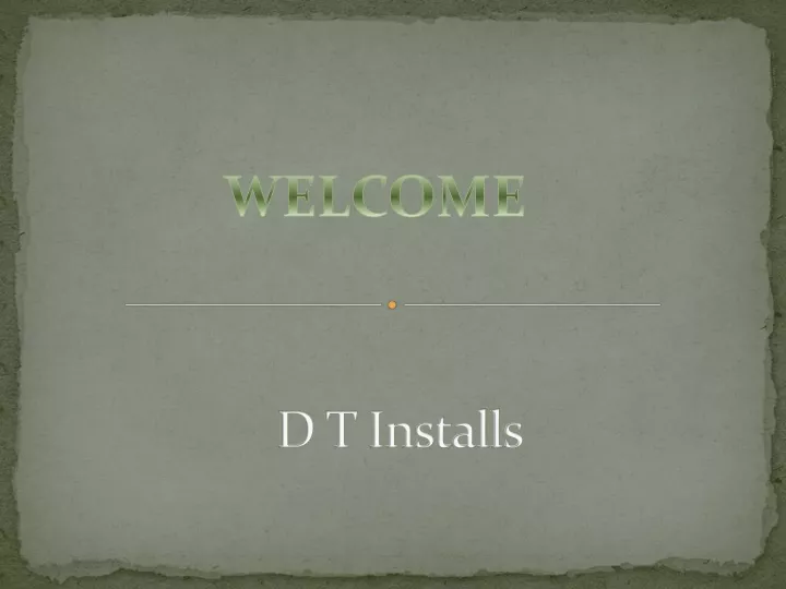 d t installs